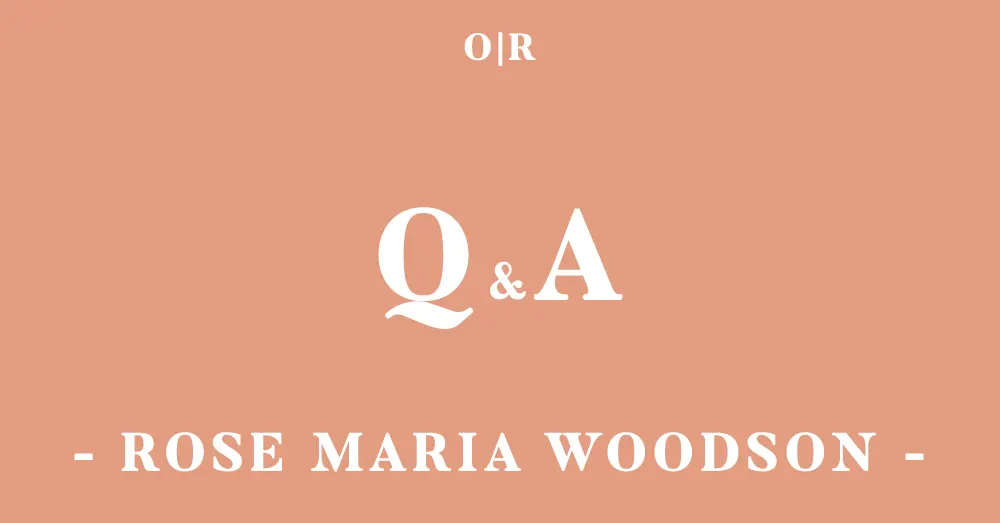 orsons-review_qa_issue3-rose-woodson.png
