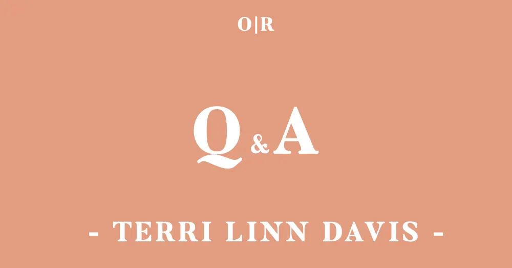 orsons-review_qa_issue3-terri-linn-davis.png